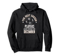 Best Soccer Players Are Born Hoodie - Aesthetic Graphic for Adults