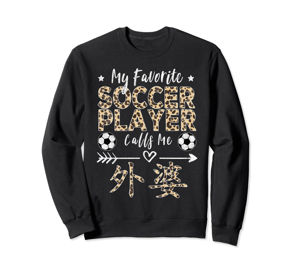 My Favorite Soccer Player Calls Me Wai Sweatshirt - Unique Graphic Unisex