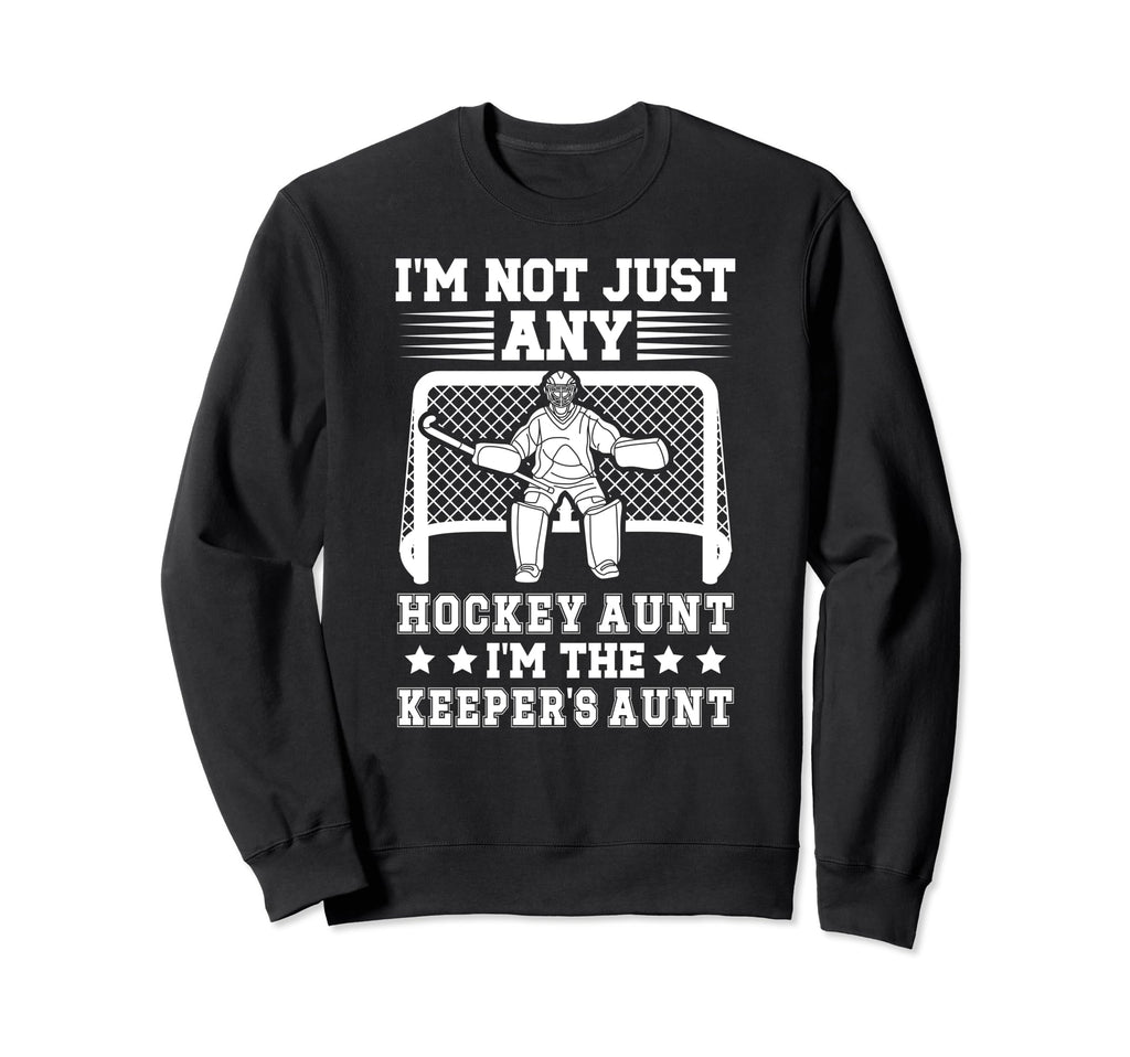 Im Hockey Keeper Aunt Hockey Sweatshirt - Novelty Apparel for Adults