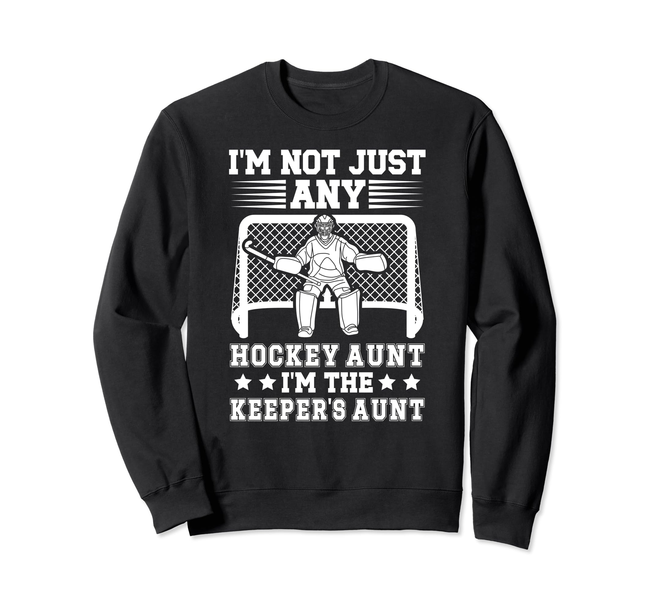 Im Hockey Keeper Aunt Hockey Sweatshirt - Novelty Apparel for Adults