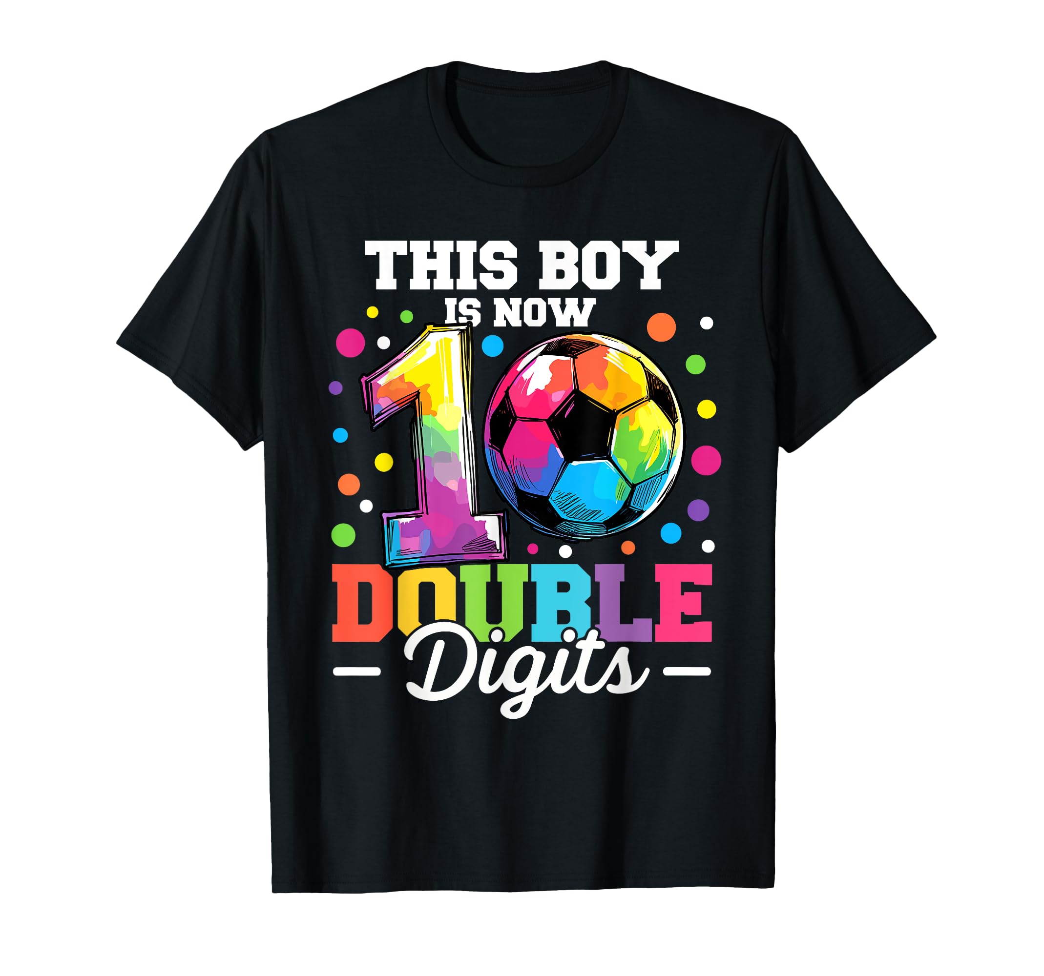 This Is Now Double Digits Soccer T-Shirt - Fun Novelty Design for Adults