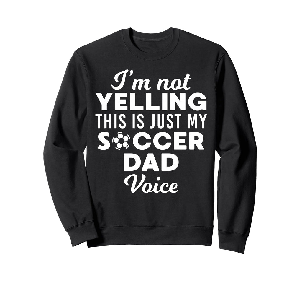 Im Not Yelling This Is Just Sweatshirt - Casual Everyday Wear for Adults