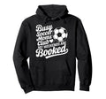 Goalkeeper Lover Game Player Busy Soccer Hoodie - Graphic Print for Adults