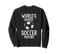 Worlds Okayest Soccer Partner Funny Sweatshirt - Unique Graphic Unisex