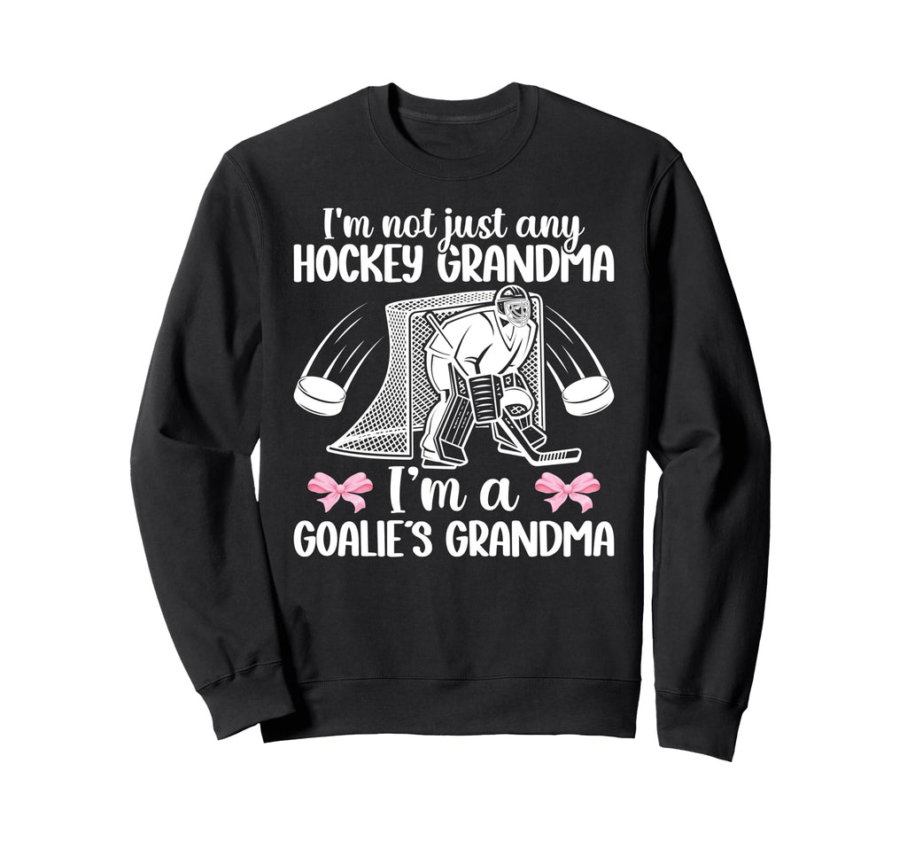 Im Hockey Goalie Grandma Hockey Sweatshirt - Fun Novelty Design for Adults