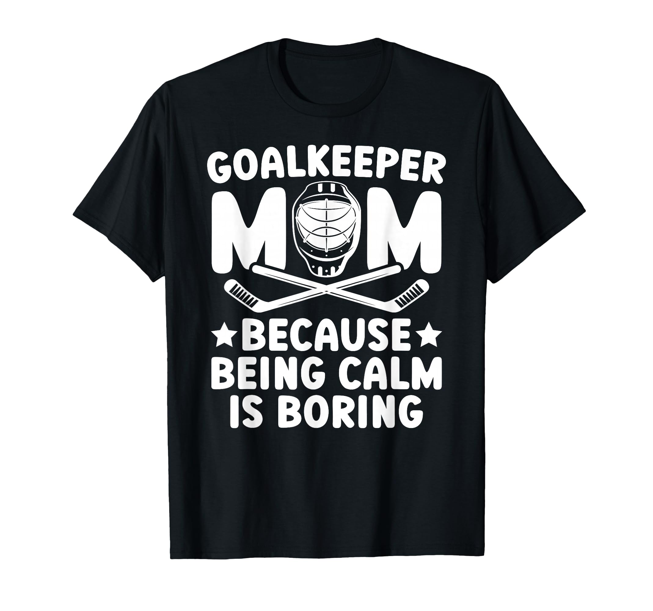 Funny Hockey Goalkeeper Mom Ice Hockey T-Shirt - Trendy Graphic for Adults