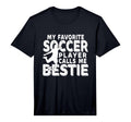 My Favorite Soccer Player Calls Me T-Shirt - Fun Novelty Design Unisex