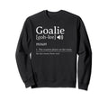 Crazy Goalie Definition Soccer Hockey Sweatshirt - Graphic Print Men Women