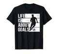 Soccer Funny Life Is About Goals T-Shirt - Custom Art Print for Adults