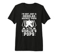 Mens Im Hockey Goalie Pops Ice Hockey T-Shirt - Custom Art Print Men Women