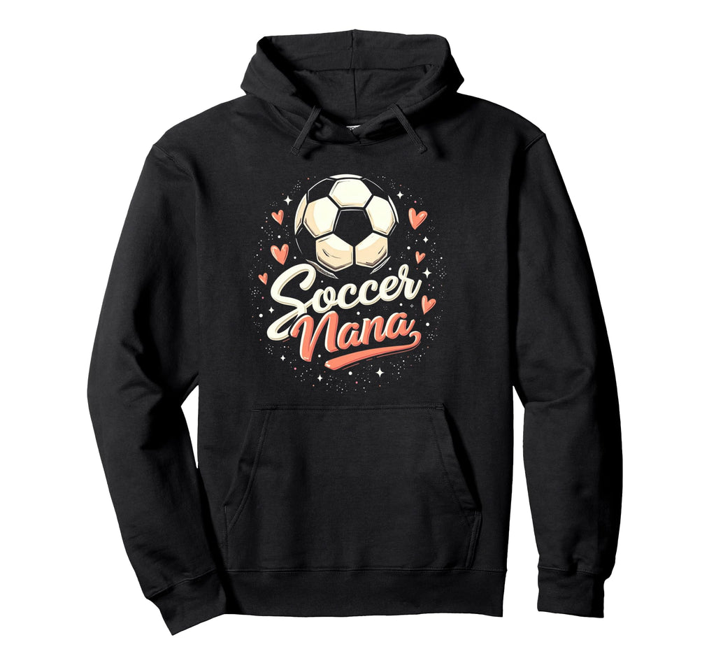 Proud Soccer Nana Funny Grandma Lover Hoodie - Trendy Graphic for Adults