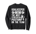 Funny Hockey Goalkeeper Mom Hockey Sweatshirt - Graphic Print Men Women