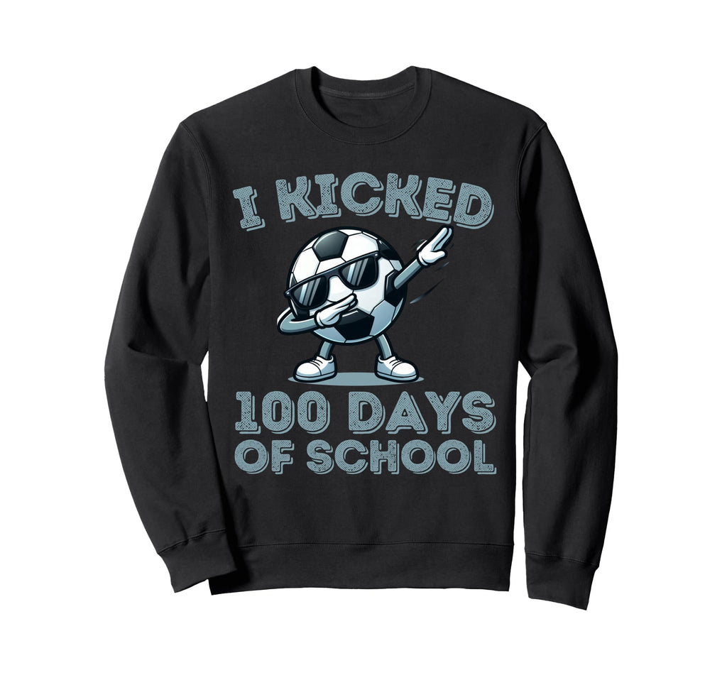 I Kicked 100 Days School Dabbing Soccer Sweatshirt - Unique Graphic Unisex