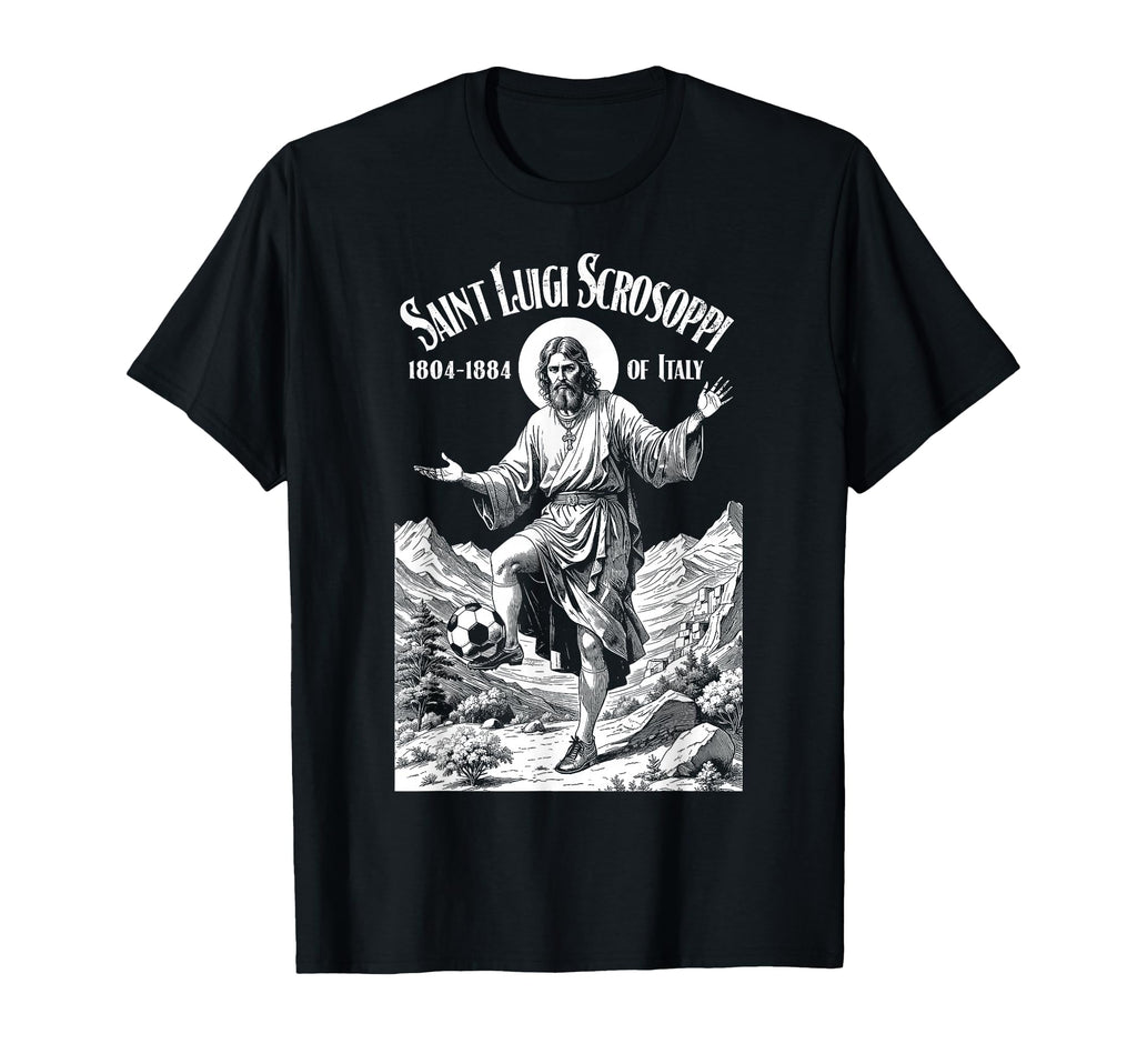 Soccer Player Patron Saint Luigi Scrosoppi T-Shirt - Trendy Graphic Unisex