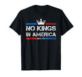 No Kings America Since 1776 T-Shirt - Fun Novelty Design for Adults