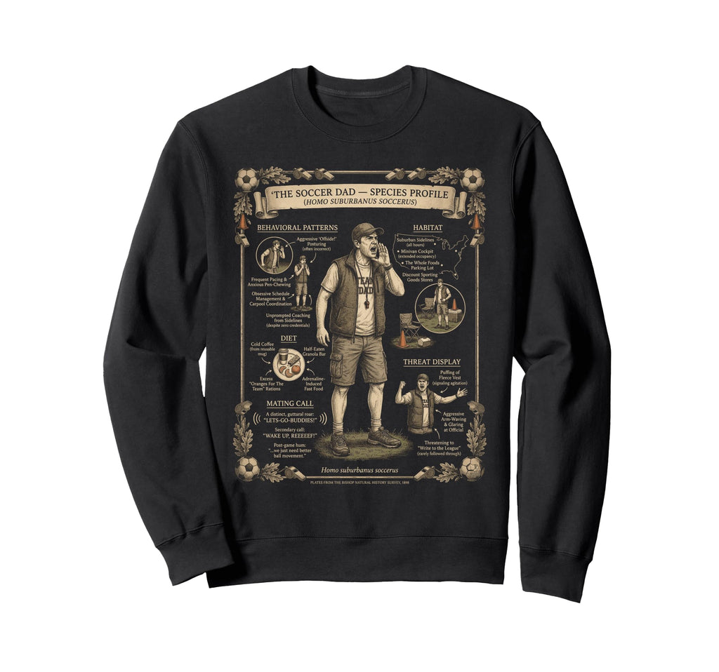 Soccer Dad Species Profile Funny Sweatshirt - Trendy Graphic Unisex