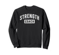 Strength Coach Training Strength Sweatshirt - Novelty Apparel Men Women