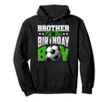 Brother Birthday Soccer Family Baller B Day Hoodie - Trendy Graphic Unisex