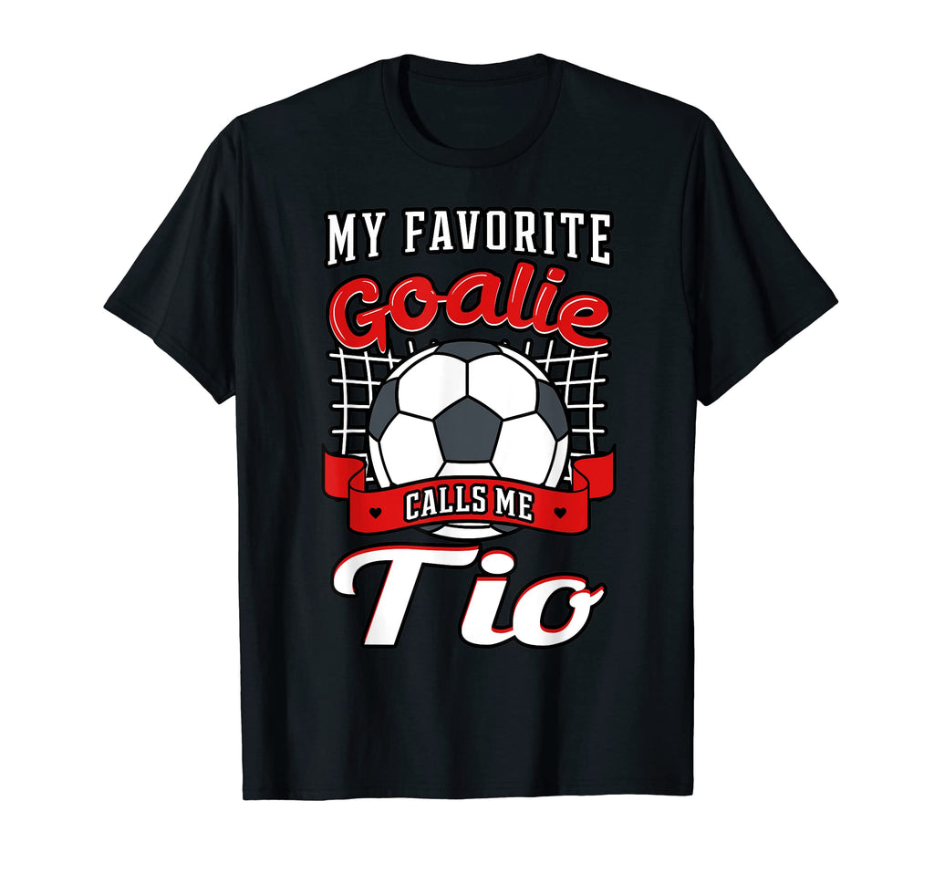 My Favorite Goalie Calls Me Uncle T-Shirt - Novelty Apparel for Adults