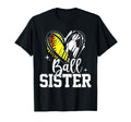 Ball Sister Softball Soccer Ball Sister T-Shirt - Unique Graphic Unisex