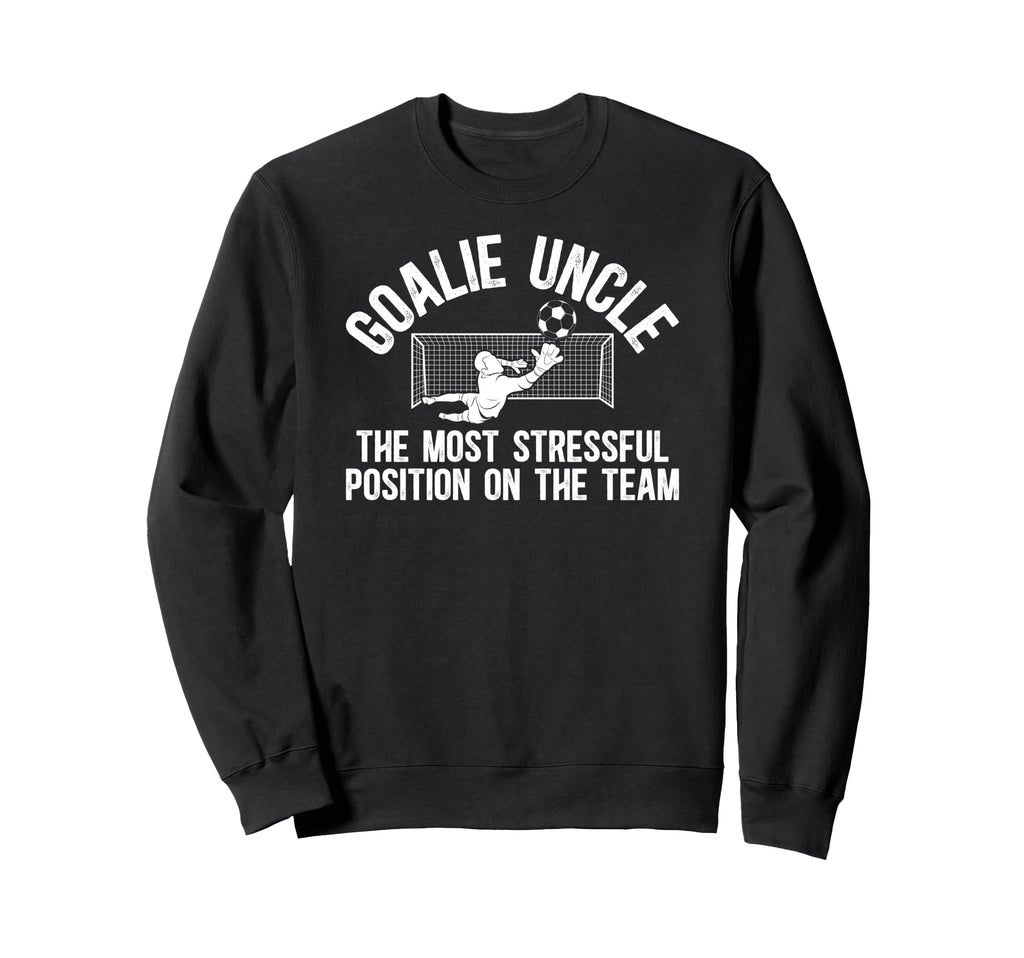 Funny Soccer Goalie Uncle Soccer Sweatshirt - Streetwear Style Men Women