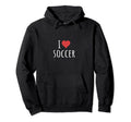 I Love Soccer Hoodie - Graphic Print Unisex