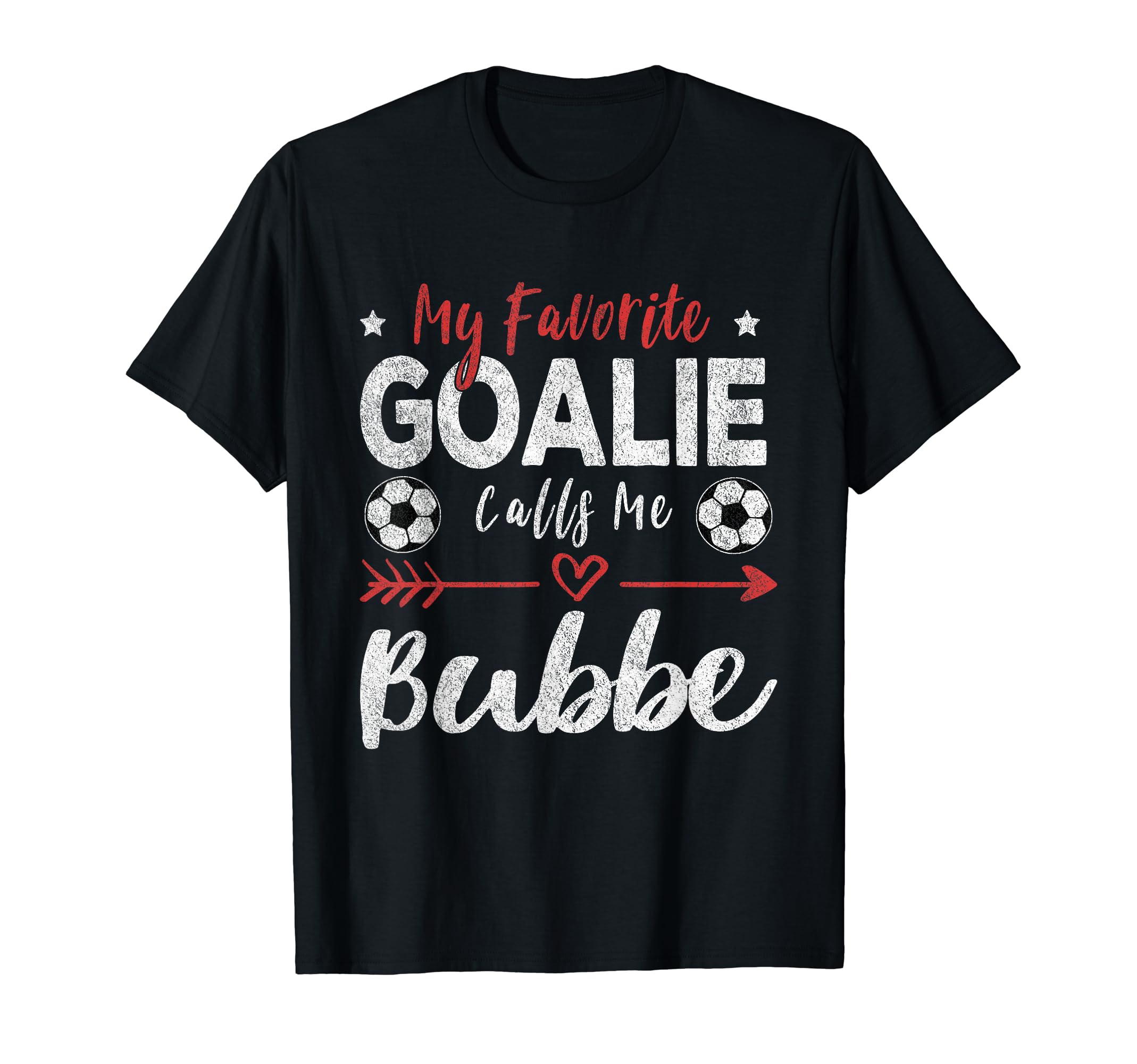 My Favorite Goalie Calls Me Bubbe T-Shirt - Streetwear Style Unisex