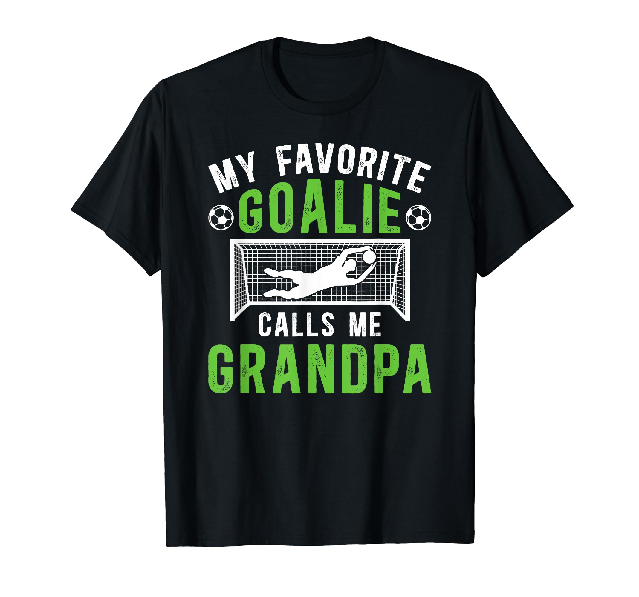 Favorite Soccer Goalie Grandpa Soccer T-Shirt - Streetwear Style Unisex