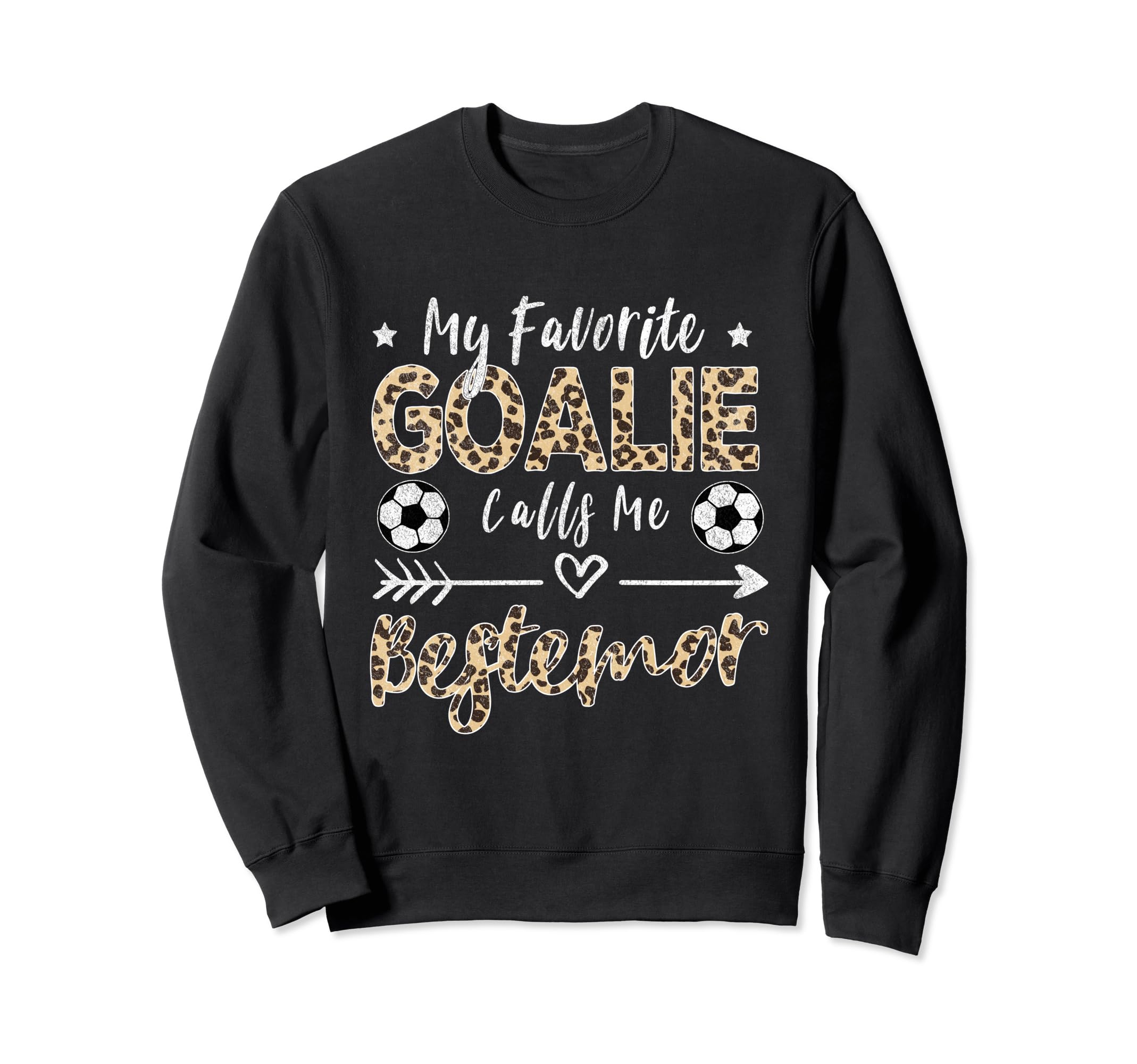 My Favorite Goalie Calls Me Sweatshirt - Novelty Apparel for Adults