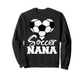 Soccer Nana Heart Funny Heartfelt Sweatshirt - Unique Graphic for Adults