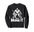 Bring It Funny Ice Hockey Goalie Sweatshirt - Aesthetic Graphic Unisex