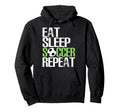 Eat Sleep Soccer Repeat Sport Player Gift Hoodie - Custom Art Print Unisex