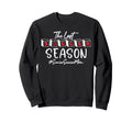 Last Soccer Season Senior Soccer Sweatshirt - Streetwear Style Men Women