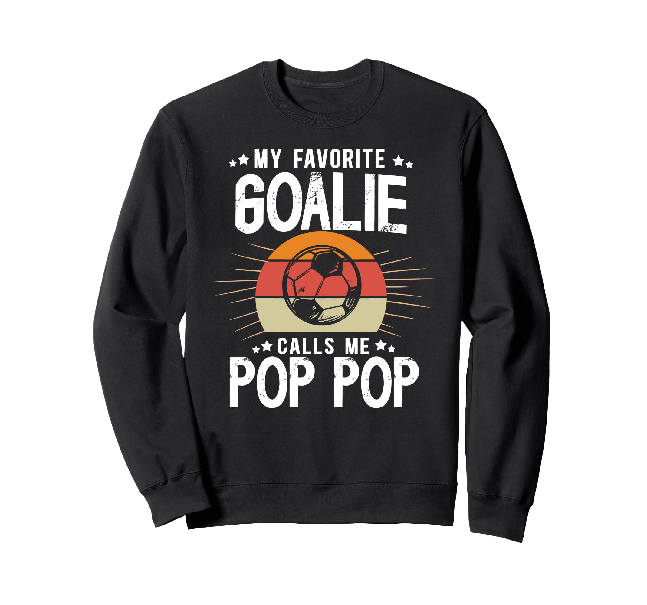 My Favorite Soccer Goalie Pop Pop Sweatshirt - Minimalist Print Men Women