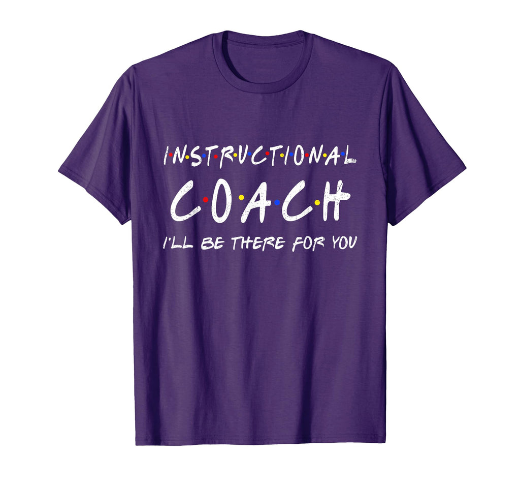 Instructional Coach Ill Be There You T-Shirt - Aesthetic Graphic Men Women