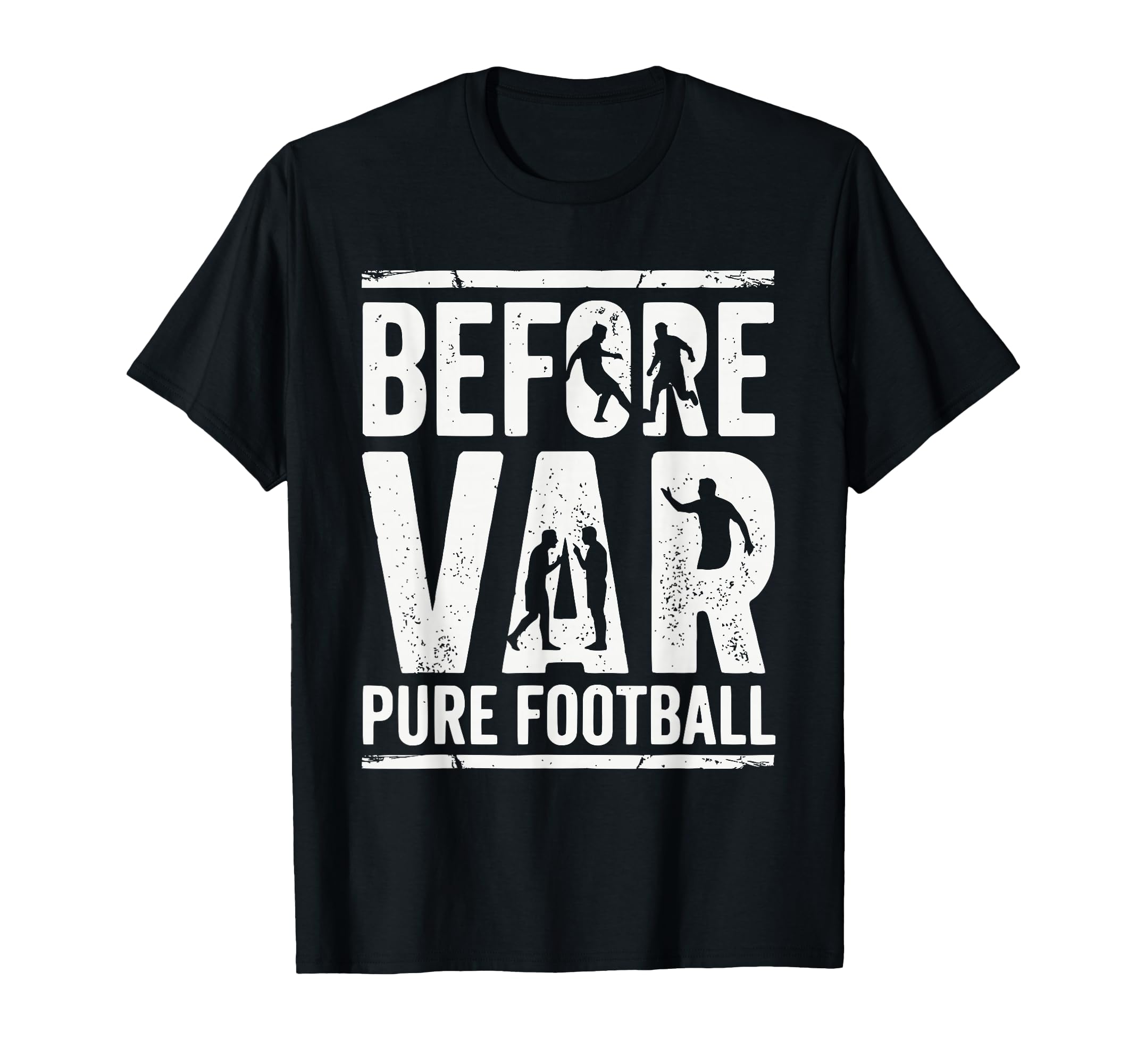 Before Var Pure Football Soccer Fan T-Shirt - Unique Graphic for Adults