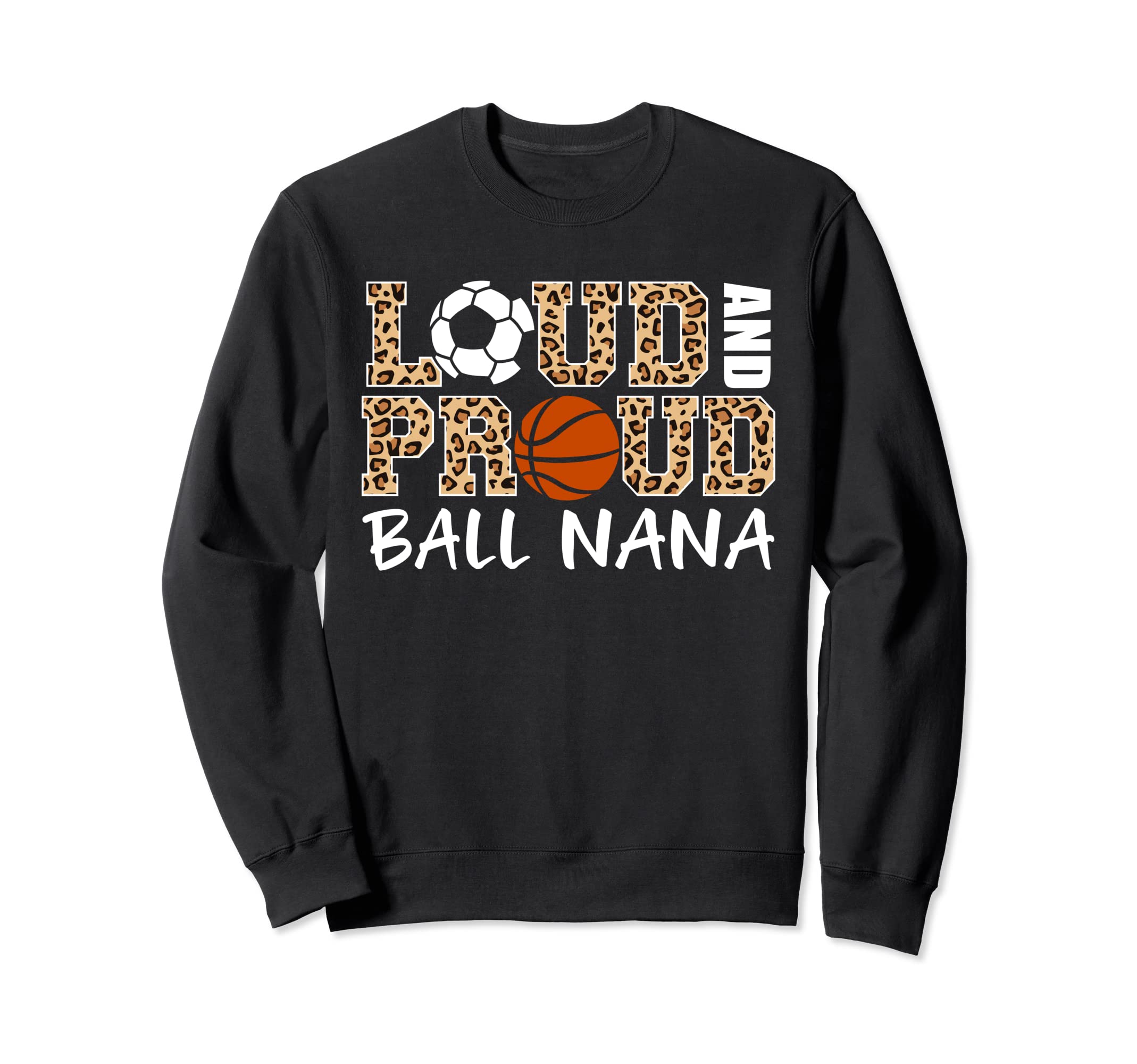 Loud And Proud Soccer Basketball Sweatshirt - Trendy Graphic Men Women