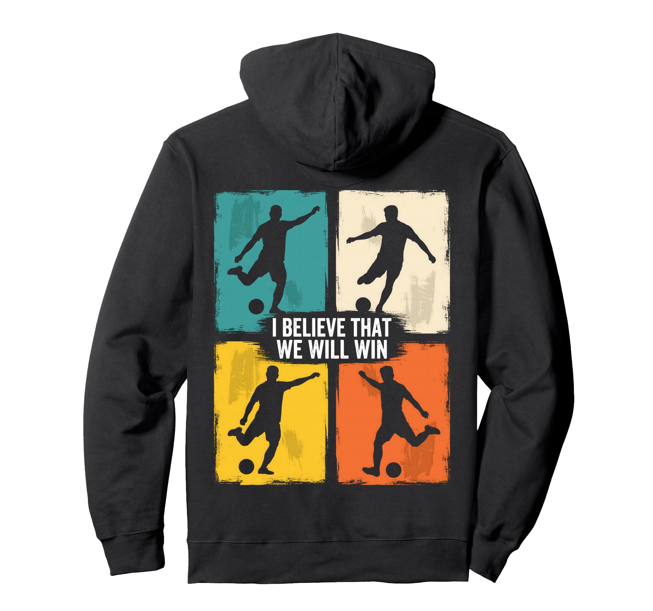 I Believe That We Will Win Soccer Grunge Hoodie - Custom Art Print Unisex