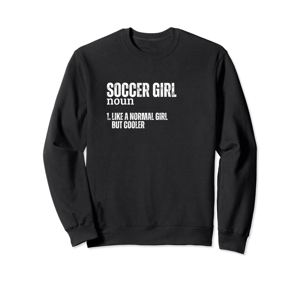Soccer Definition Funny Soccer Player Sweatshirt - Unique Graphic Men Women