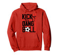 Kick Dang Ball Funny Soccer Game Day Hoodie - Novelty Apparel Men Women