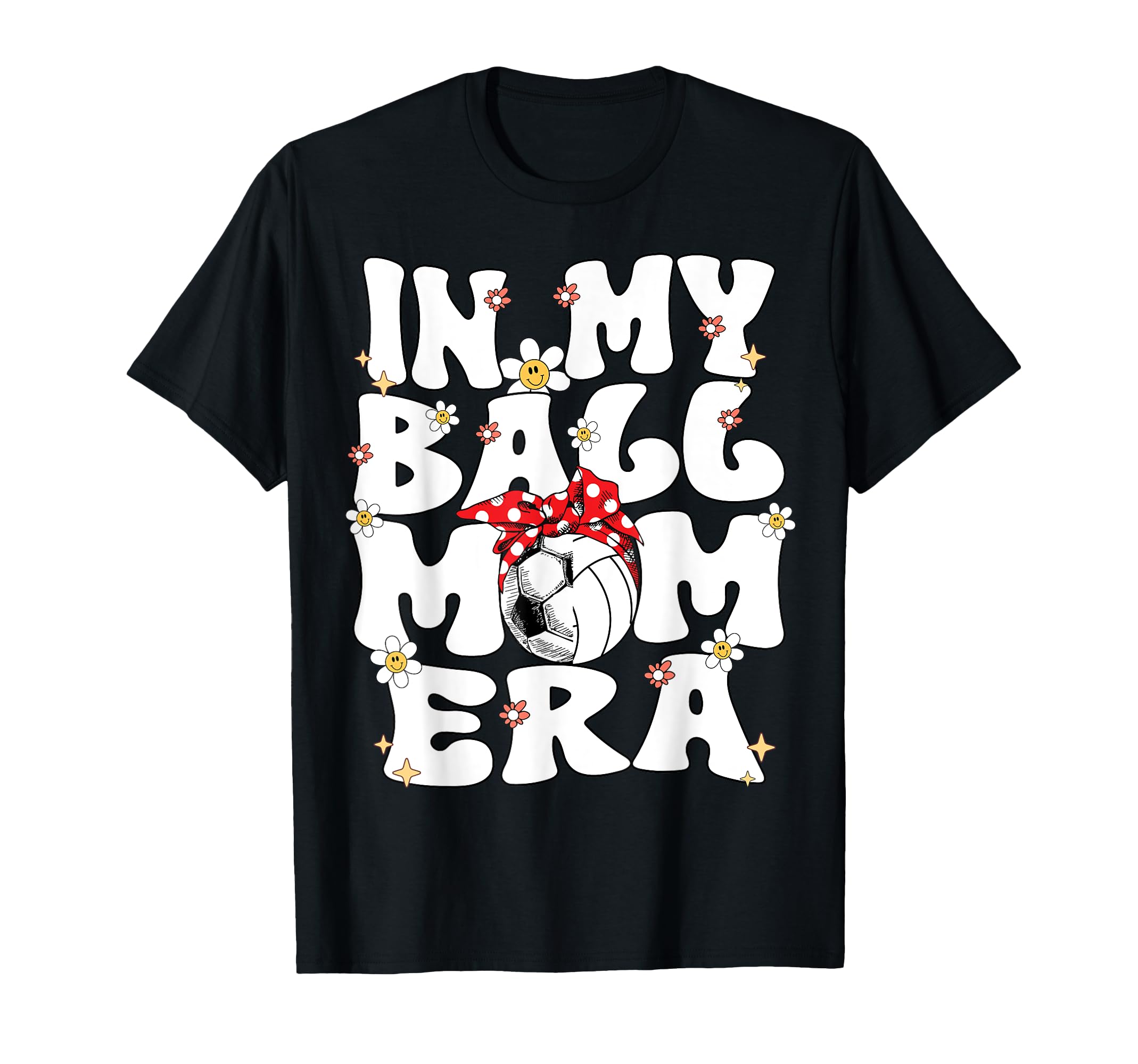 My Ball Mom Era Groovy Soccer T-Shirt - Casual Everyday Wear Unisex
