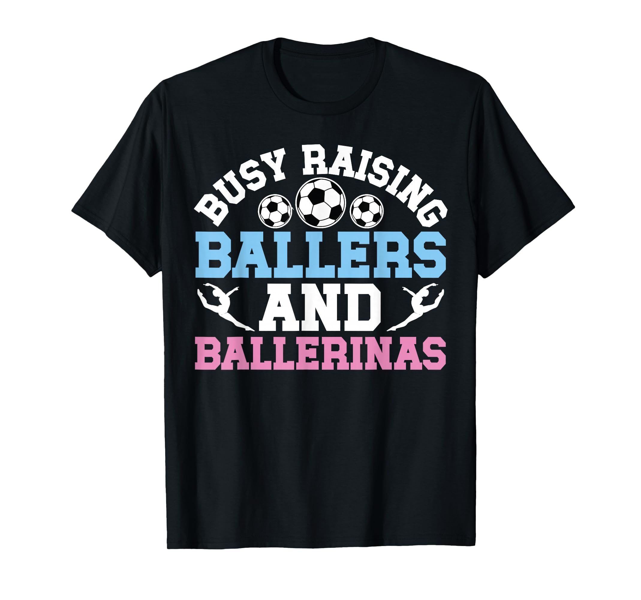 Raising Ballers And Ballerinas Soccer T-Shirt - Aesthetic Graphic Unisex
