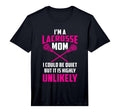 Mens Im Lacrosse Mom Funny Mothers T-Shirt - Streetwear Style for Adults