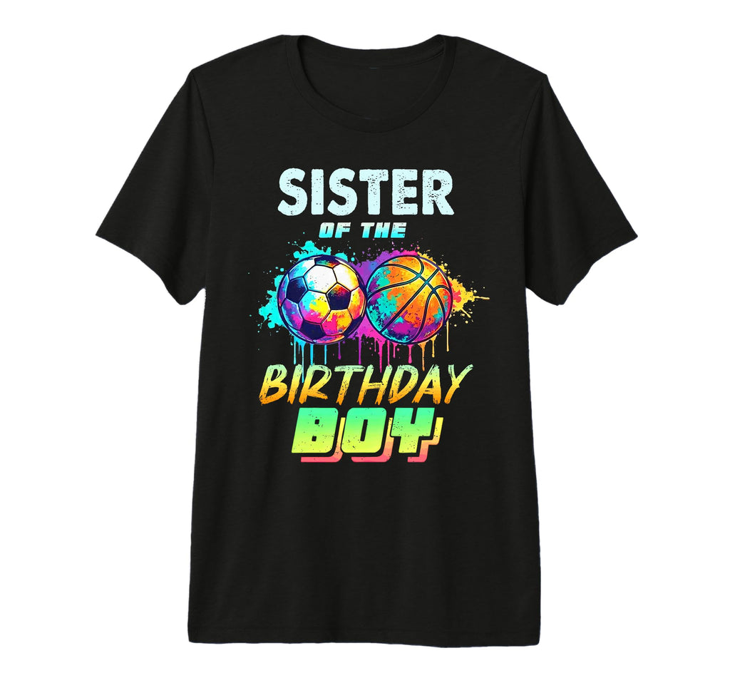 Sister Birthday Basketball Soccer T-Shirt - Trendy Graphic for Adults