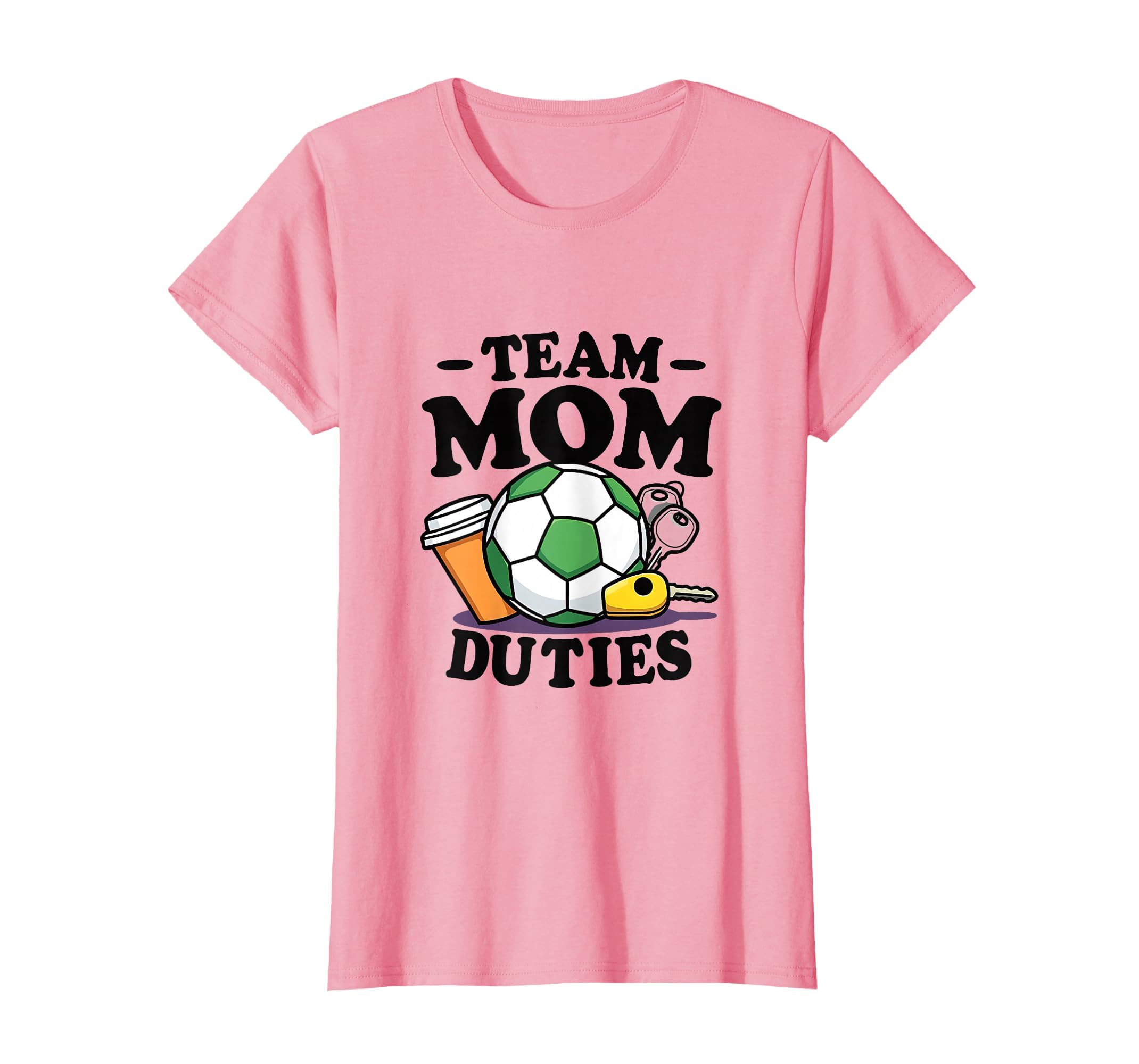 Team Mom Duties Soccer Mom T-Shirt - Casual Everyday Wear Unisex
