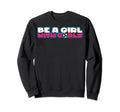 Be Goals Soccer Soccer Moms Soccer Sweatshirt - Fun Novelty Design Unisex