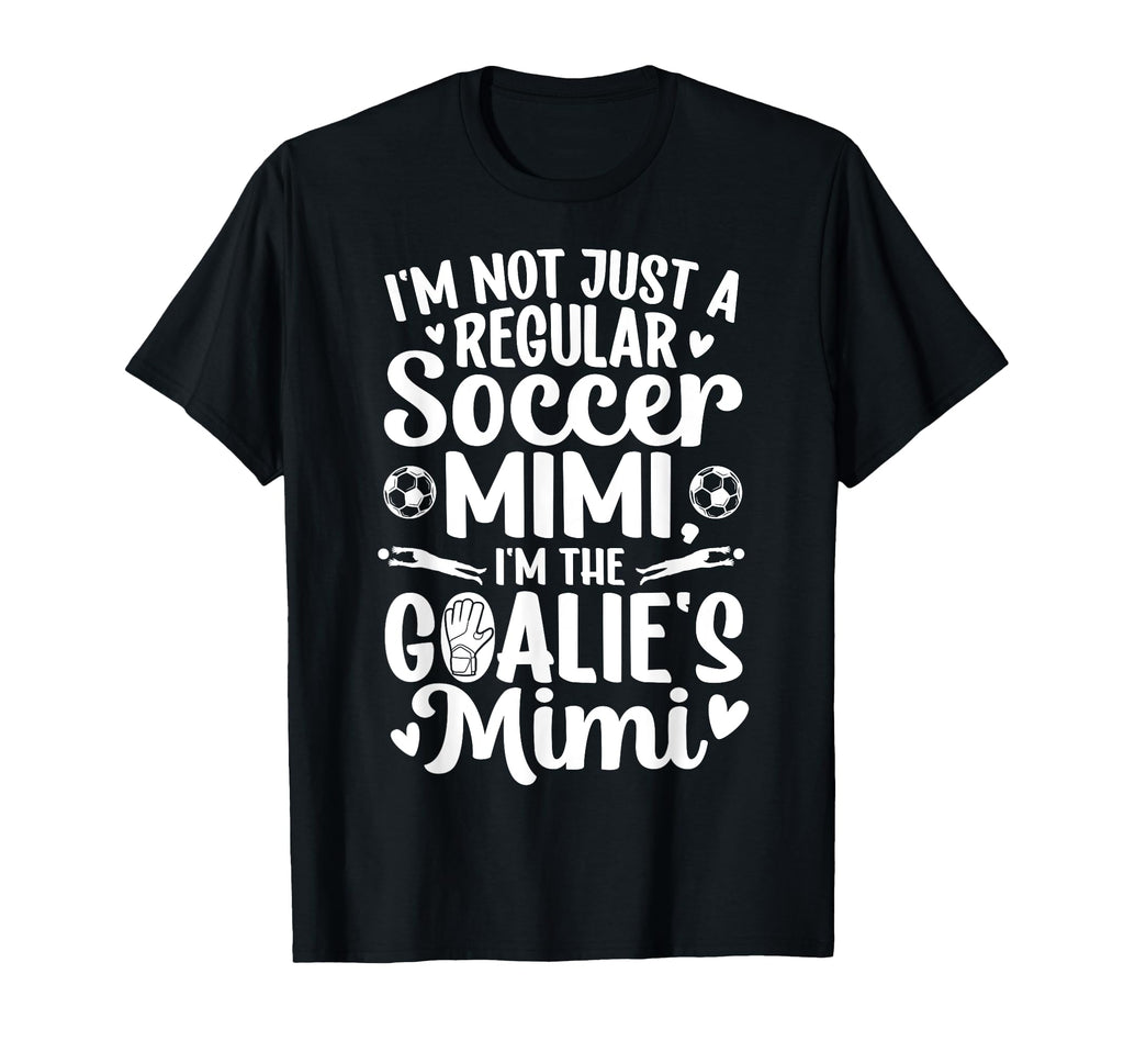 Im Soccer Goalie Mimi Soccer Keeper T-Shirt - Custom Art Print for Adults