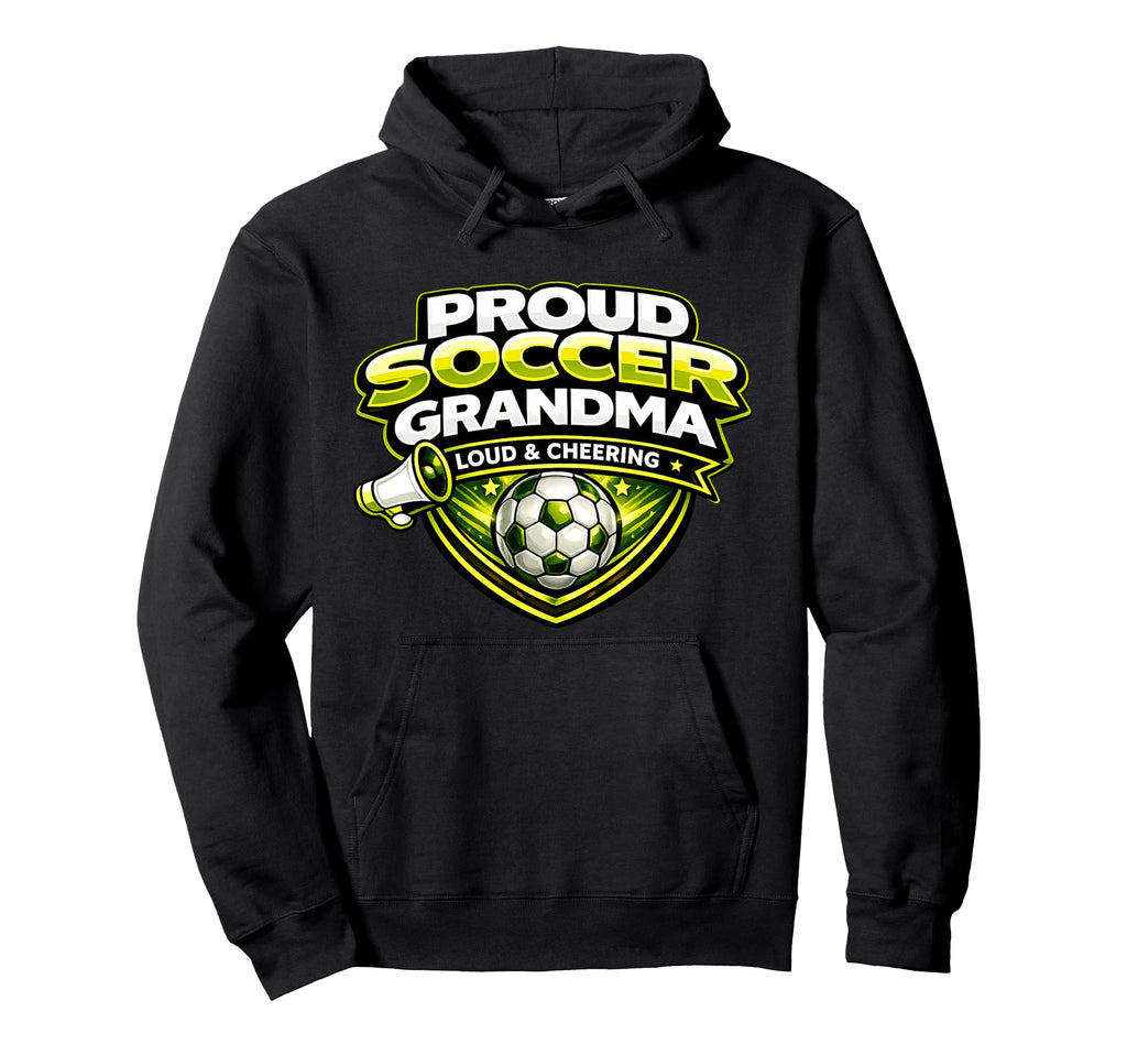 Soccer Grandma Funny Proud Loud Hoodie - Aesthetic Graphic for Adults