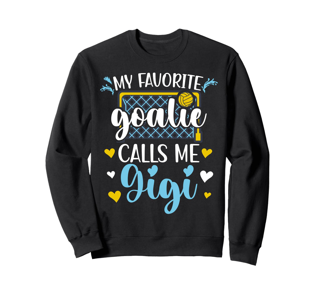 Proud Water Polo Goalie Gigi Sweatshirt - Casual Everyday Wear Men Women