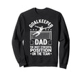 Goalkeeper Dad Most Stressful Sweatshirt - Minimalist Print Unisex